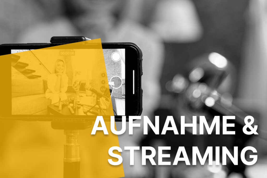 Aufnahme & Streaming